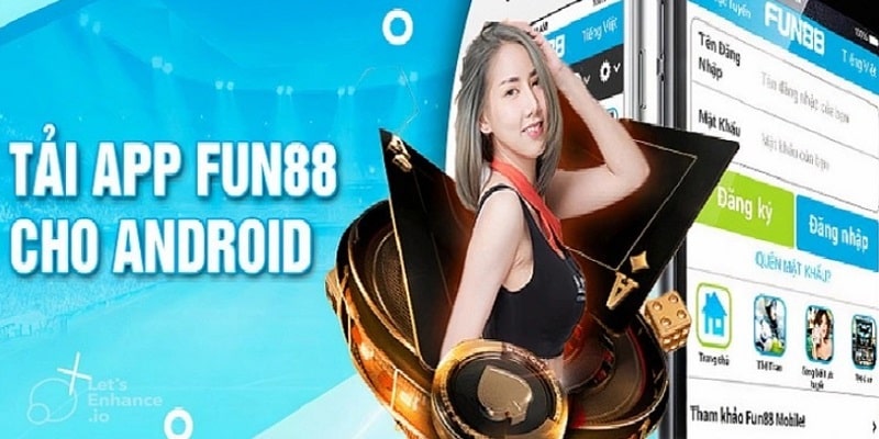 Tải app FUN88 trên Android